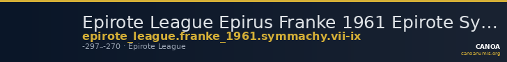 Epirote League Epirus Franke 1961 Epirote Symmachy Group VII-IX — CANOA