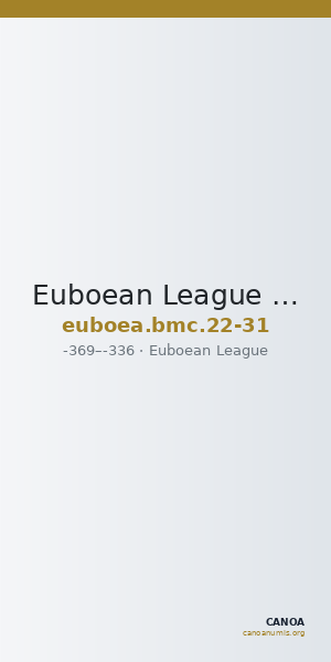 Euboean League Euboea BMC Euboea 22-31 — CANOA