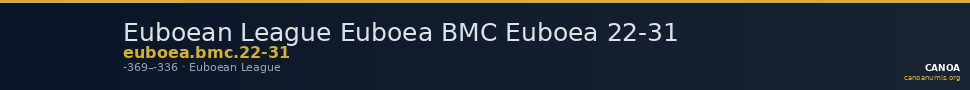 Euboean League Euboea BMC Euboea 22-31 — CANOA