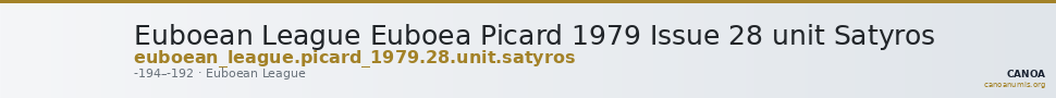 Euboean League Euboea Picard 1979 Issue 28 unit Satyros — CANOA