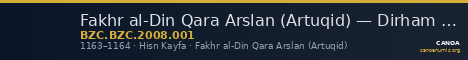 Fakhr al-Din Qara Arslan (Artuqid) — Dirham (Hisn Kayfa, 1163–1164) — CANOA