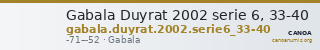 Gabala Duyrat 2002 serie 6, 33-40 — CANOA