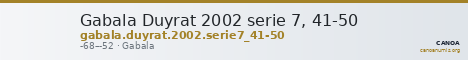 Gabala Duyrat 2002 serie 7, 41-50 — CANOA