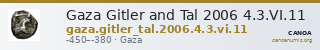 Gaza Gitler and Tal 2006 4.3.VI.11 — CANOA