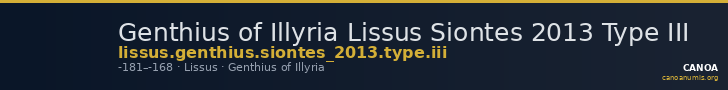 Genthius of Illyria Lissus Siontes 2013 Type III — CANOA