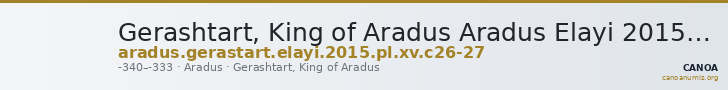 Gerashtart, King of Aradus Aradus Elayi 2015 Pl. xv, c26-27 — CANOA