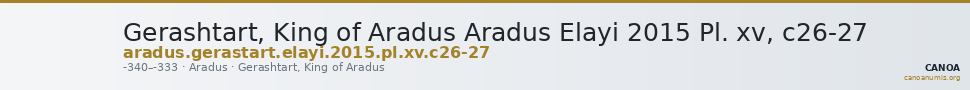 Gerashtart, King of Aradus Aradus Elayi 2015 Pl. xv, c26-27 — CANOA