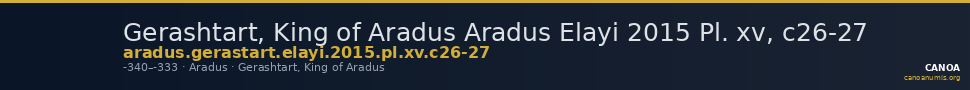 Gerashtart, King of Aradus Aradus Elayi 2015 Pl. xv, c26-27 — CANOA