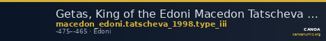 Getas, King of the Edoni Macedon Tatscheva 1998 Type III — CANOA
