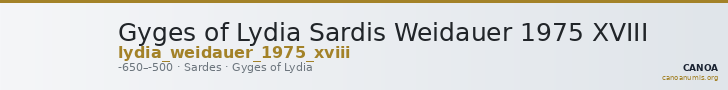 Gyges of Lydia Sardis Weidauer 1975 XVIII — CANOA