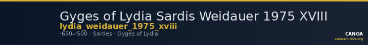 Gyges of Lydia Sardis Weidauer 1975 XVIII — CANOA