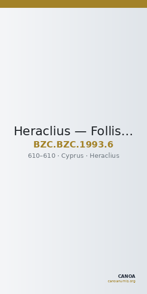 Heraclius — Follis (Cyprus, 610) — CANOA