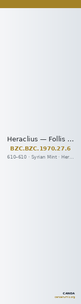 Heraclius — Follis (Syrian Mint, 610) — CANOA
