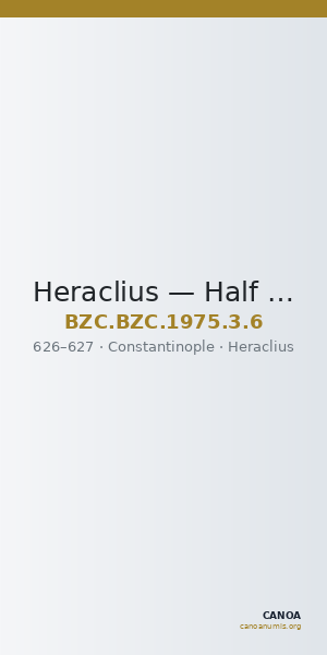 Heraclius — Half Follis (Constantinople, 626–627) — CANOA