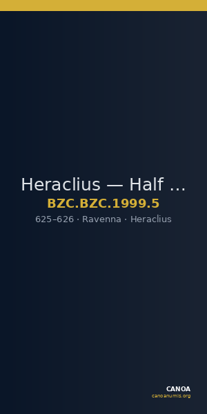 Heraclius — Half Follis (Ravenna, 625–626) — CANOA