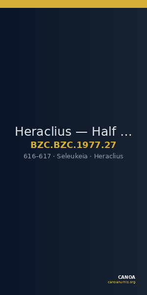 Heraclius — Half Follis (Seleukeia, 616–617) — CANOA