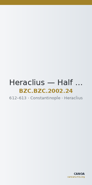 Heraclius — Half Miliaresion (Constantinople, 612–613) — CANOA