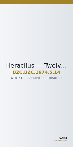 Heraclius — Twelve Nummi (Alexandria, 618) — CANOA