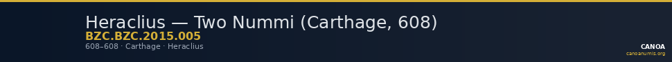 Heraclius — Two Nummi (Carthage, 608) — CANOA