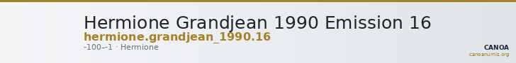 Hermione Grandjean 1990 Emission 16 — CANOA