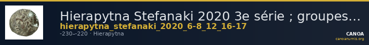 Hierapytna Stefanaki 2020 3e série ; groupes II-III et V ; émissions 6-8, 12, 16-17 (catalogue n° 10-21, 52, 129-143) — CANOA