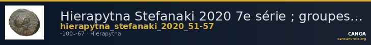 Hierapytna Stefanaki 2020 7e série ; groupes I-II ; émissions 51-57 (catalogue n° 326-385) — CANOA
