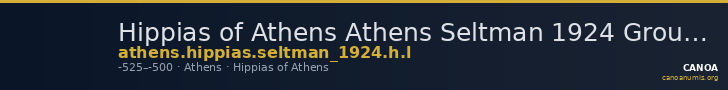 Hippias of Athens Athens Seltman 1924 Groups H and L — CANOA