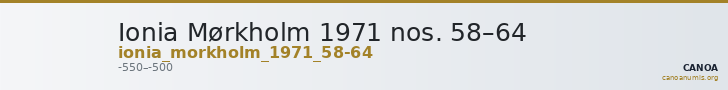 Ionia Mørkholm 1971 nos. 58–64 — CANOA