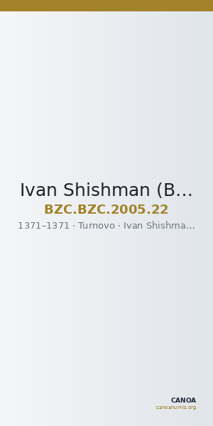 Ivan Shishman (Bulgaria) — Coin (Uncertain Value) (Turnovo, 1371) — CANOA