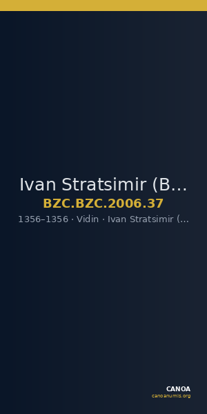 Ivan Stratsimir (Bulgaria) — Coin (Uncertain Value) (Vidin, 1356) — CANOA