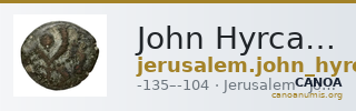 John Hyrcanus I Jerusalem Hendin 2010 1132-1133 and 1135 and 1137 and 1139-1141 — CANOA