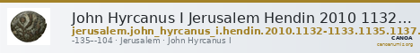 John Hyrcanus I Jerusalem Hendin 2010 1132-1133 and 1135 and 1137 and 1139-1141 — CANOA
