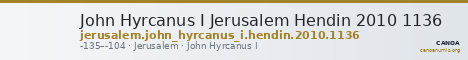 John Hyrcanus I Jerusalem Hendin 2010 1136 — CANOA