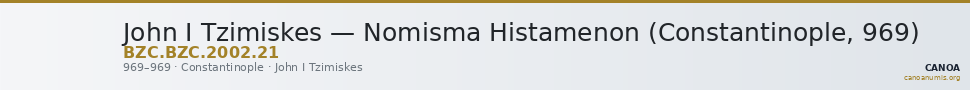 John I Tzimiskes — Nomisma Histamenon (Constantinople, 969) — CANOA