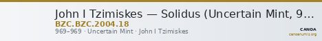 John I Tzimiskes — Solidus (Uncertain Mint, 969) — CANOA