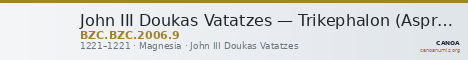 John III Doukas Vatatzes — Trikephalon (Aspron Trachy) (Magnesia, 1221) — CANOA