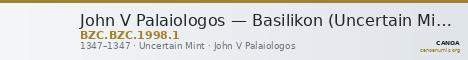John V Palaiologos — Basilikon (Uncertain Mint, 1347) — CANOA