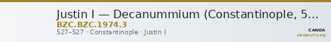 Justin I — Decanummium (Constantinople, 527) — CANOA