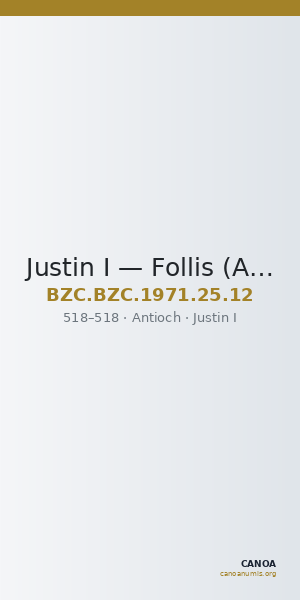 Justin I — Follis (Antioch, 518) — CANOA