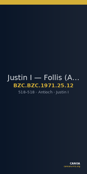 Justin I — Follis (Antioch, 518) — CANOA
