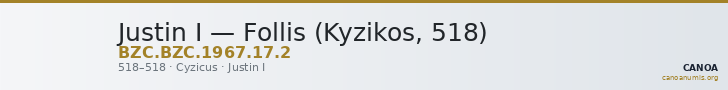 Justin I — Follis (Kyzikos, 518) — CANOA