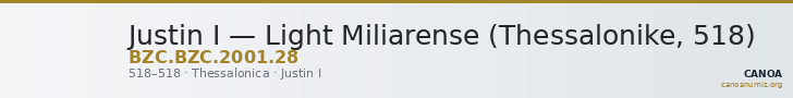 Justin I — Light Miliarense (Thessalonike, 518) — CANOA