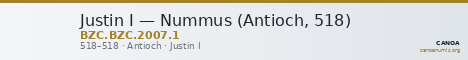 Justin I — Nummus (Antioch, 518) — CANOA