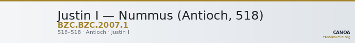 Justin I — Nummus (Antioch, 518) — CANOA