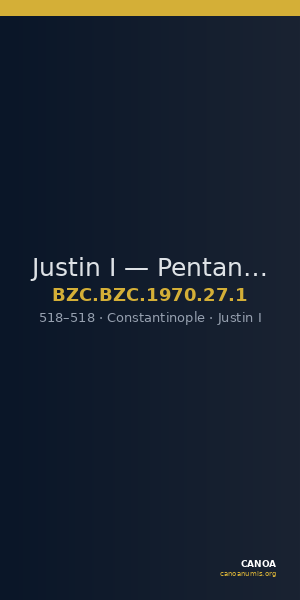 Justin I — Pentanummium (Constantinople, 518) — CANOA