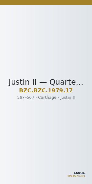 Justin II — Quarter siliqua (Carthage, 567) — CANOA