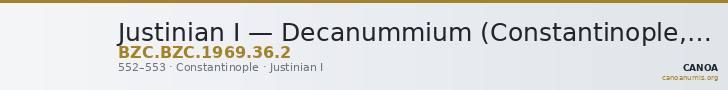 Justinian I — Decanummium (Constantinople, 552–553) — CANOA