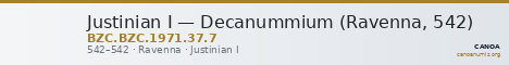 Justinian I — Decanummium (Ravenna, 542) — CANOA