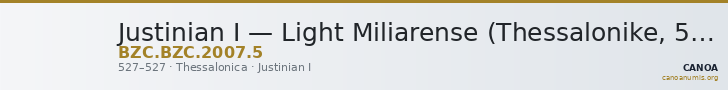Justinian I — Light Miliarense (Thessalonike, 527) — CANOA