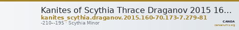 Kanites of Scythia Thrace Draganov 2015 160-70; 173-7; 279-81 — CANOA